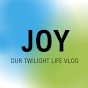 JOY - Our Twilight Life Vlog