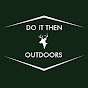 Do It Then Outdoors