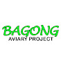BAGONG AVIARY PROJECT