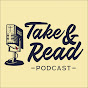 Take and Read Podcast