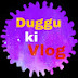 Duggu ki Vlog