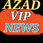 AZAD VIP NEWS