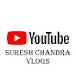 Suresh Chandra vlogs 