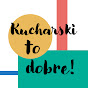 Kucharski to dobre!