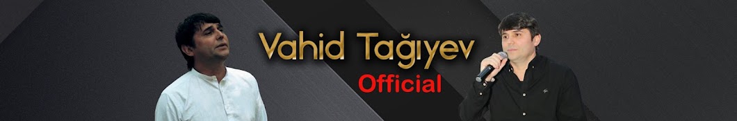 Vahid Tagiyev Official