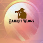 Banajit vlog's