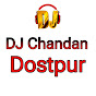 Dj Chandan Dostpur