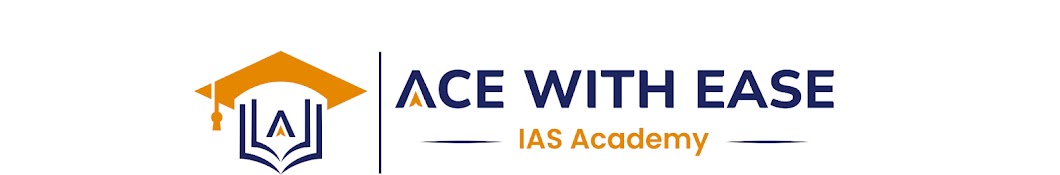 Ace With Ease IAS Academy