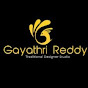 Gayathri Reddy Traditional Designer studio