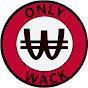 Only WACK