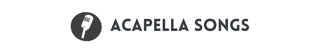 ACapella Songs