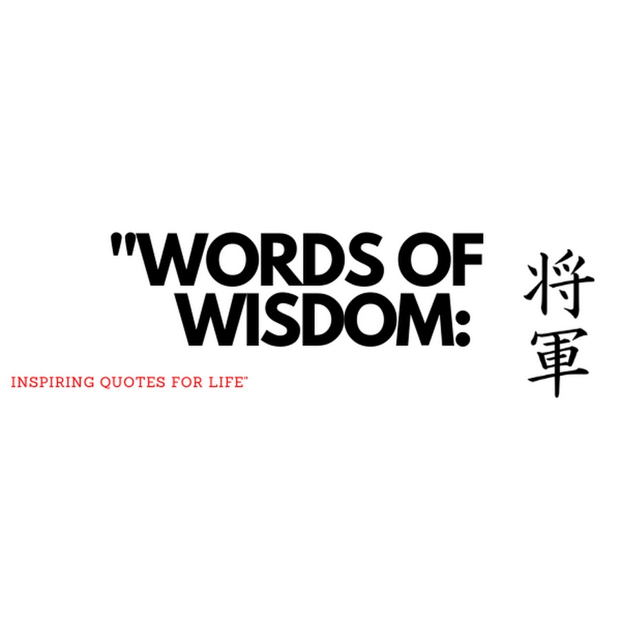 Words Of Wisdom Inspiring Quotes For Life Youtube