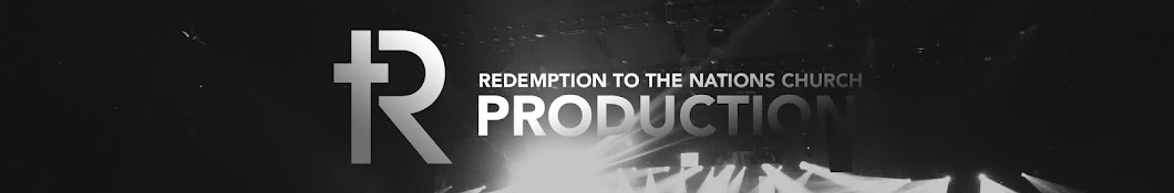 Production - Redemption to the Nations Church 