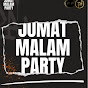 JUMAT MALAM PARTY