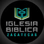 Iglesia Biblica Zacatecas