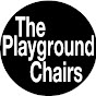 The Playground Chairs