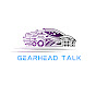 Gearhead Talk