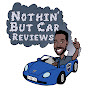Nothin’ But Car Reviews