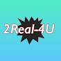 2Real-4U