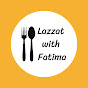 Lazzat with Fatima