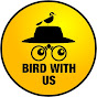 Bird With Us