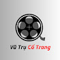 Vũ Trụ Cổ Trang