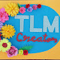 TLM Creator