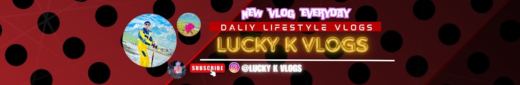 LUCKY K VLOGS