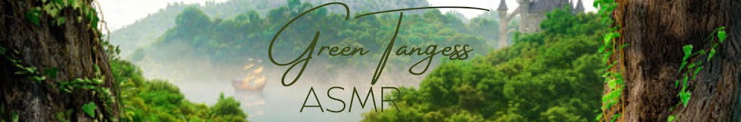 Green Tangess ASMR