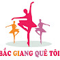 Bac Giang Que Toi