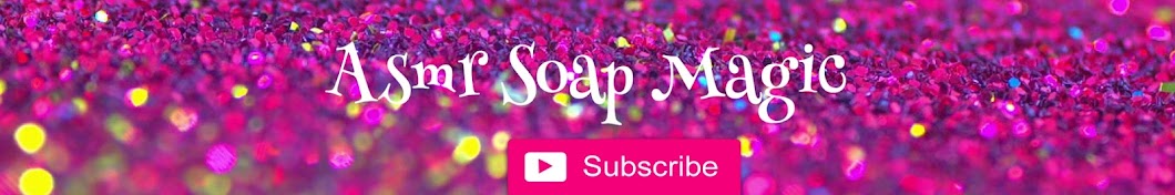 ASMR Soap Magic