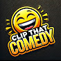 Clip that Comedy