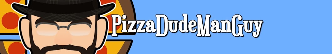 pizzadudemanguy Banner