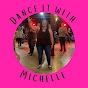 Dance it with Michelle