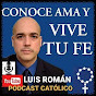 Conoce Ama Y Vive Tu Fe con Luis Roman