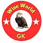 Wise World Gk