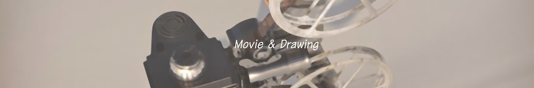 Movie & Drawing