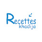 Recettes Khadija  وصفات خديجة