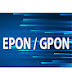 EPON GPON UPDATE