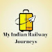 MY INDIAN RAILWAY JOURNEYS