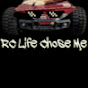 RC Life Chose Me