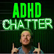 ADHD Chatter Podcast