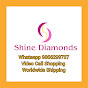 Shine Diamonds