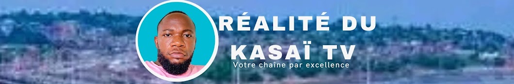 RÉALITÉ DU KASAÏ TV