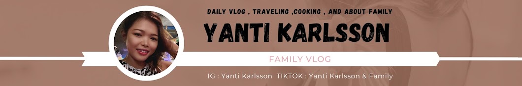 Yanti Karlsson Family Vlog