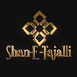 Shan-E-Tajalli