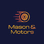 Mason & Motors