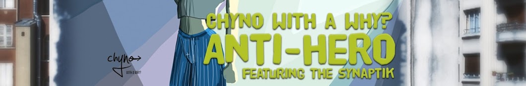 Chyno with a Why? Banner