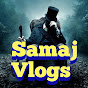 Samaj Vlogs