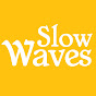 Slow Waves